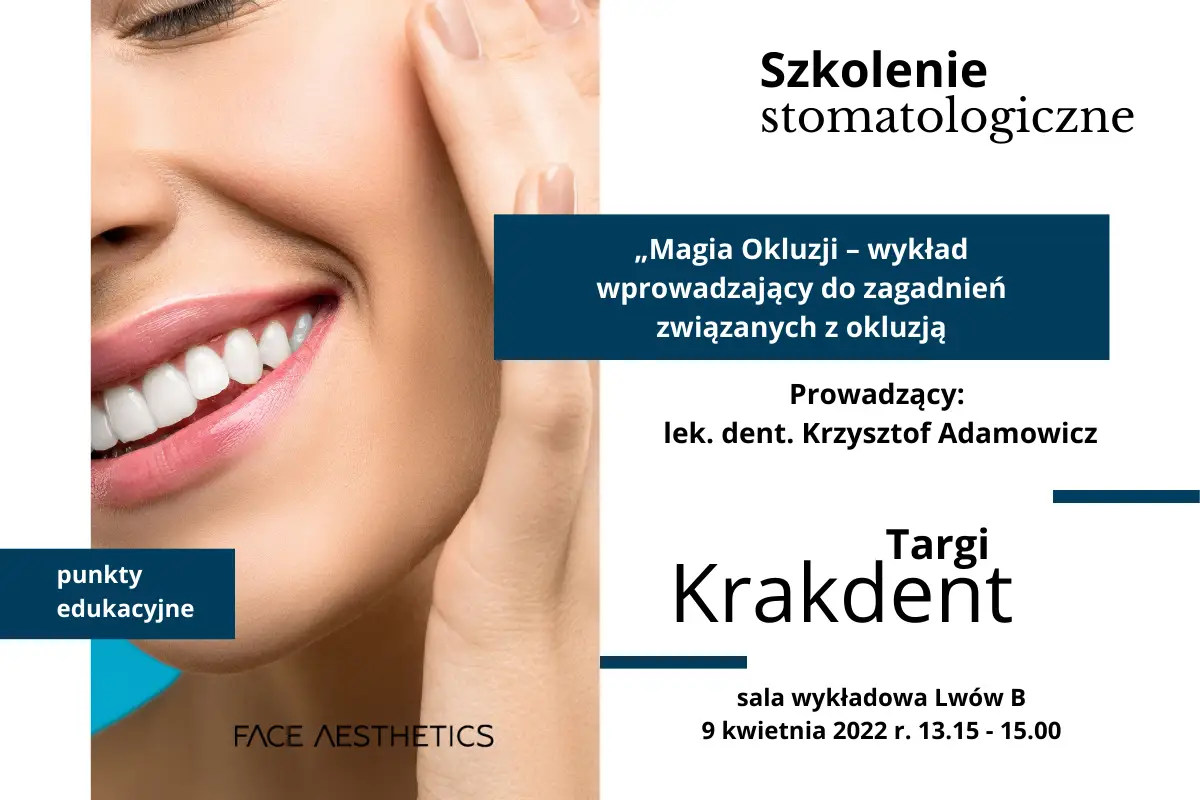 KRAKDENT 2022: Szkoła Okluzji: „Magia Okluzji – wykład wprowadzający do zagadnień związanych z okluzją