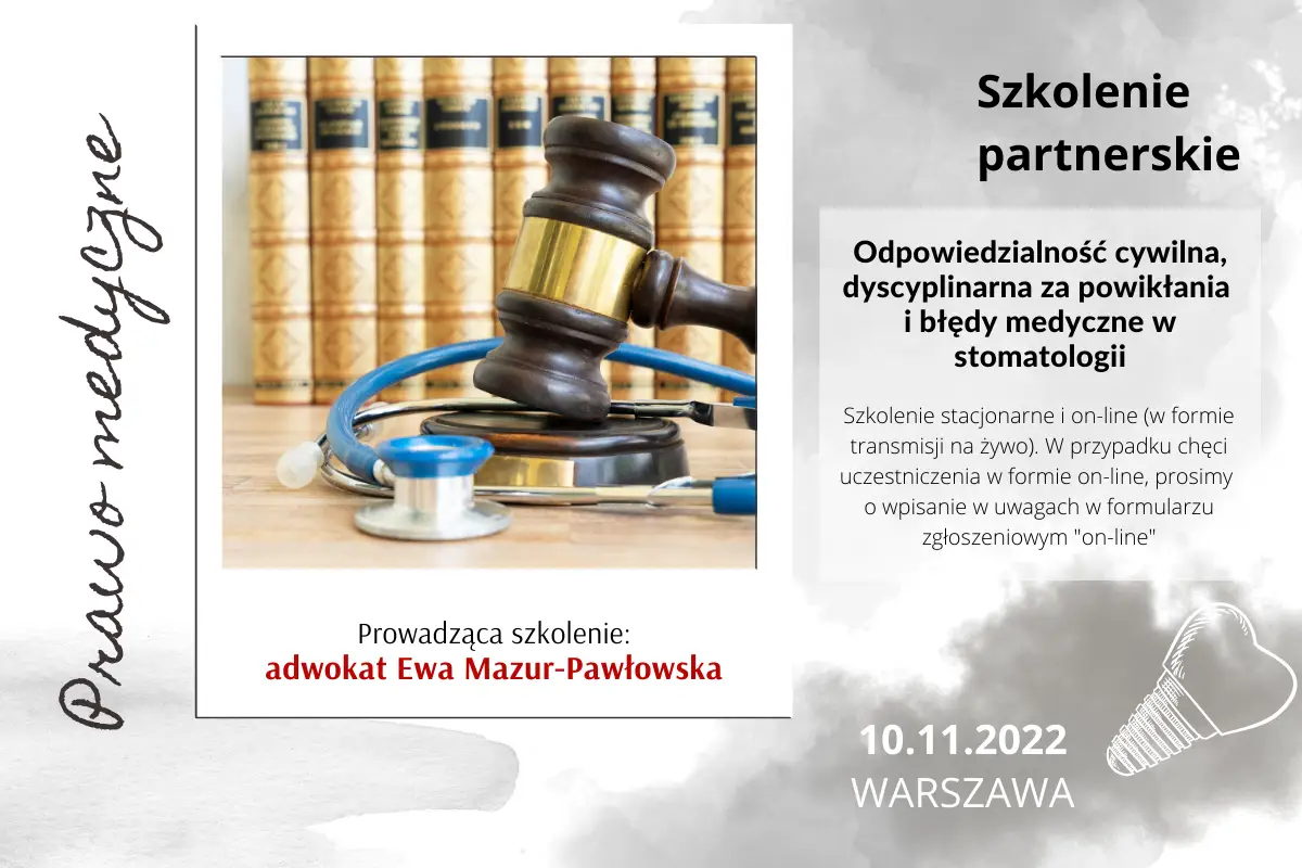 Odpowiedzialność cywilna, dyscyplinarna za powikłania i błędy medyczne w stomatologii.