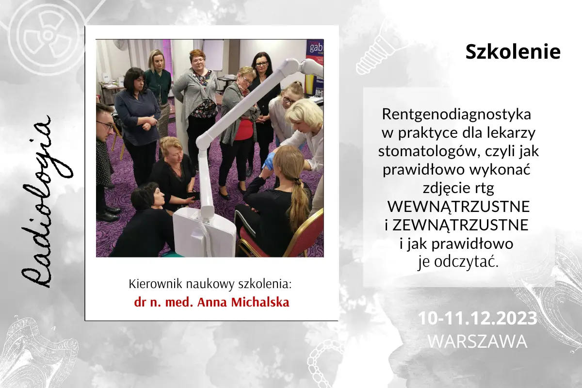 Rentgenodiagnostyka w praktyce dla lekarzy stomatologów. Kurs obowiązkowy dla lekarzy wykonujących zdjęcia RTG. 2 dni.