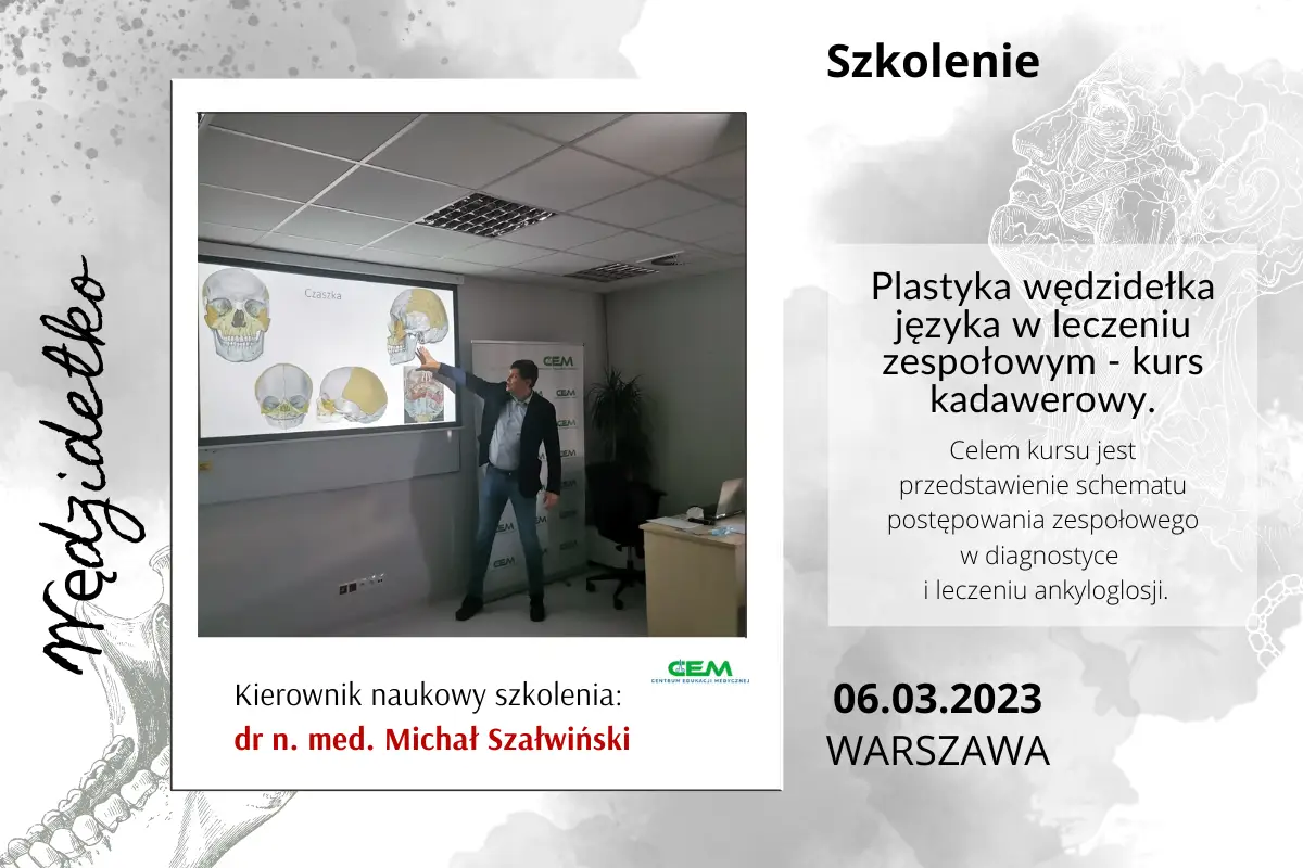 Plastyka wędzidełka języka w leczeniu zespołowym - praktyczny kurs kadawerowy.